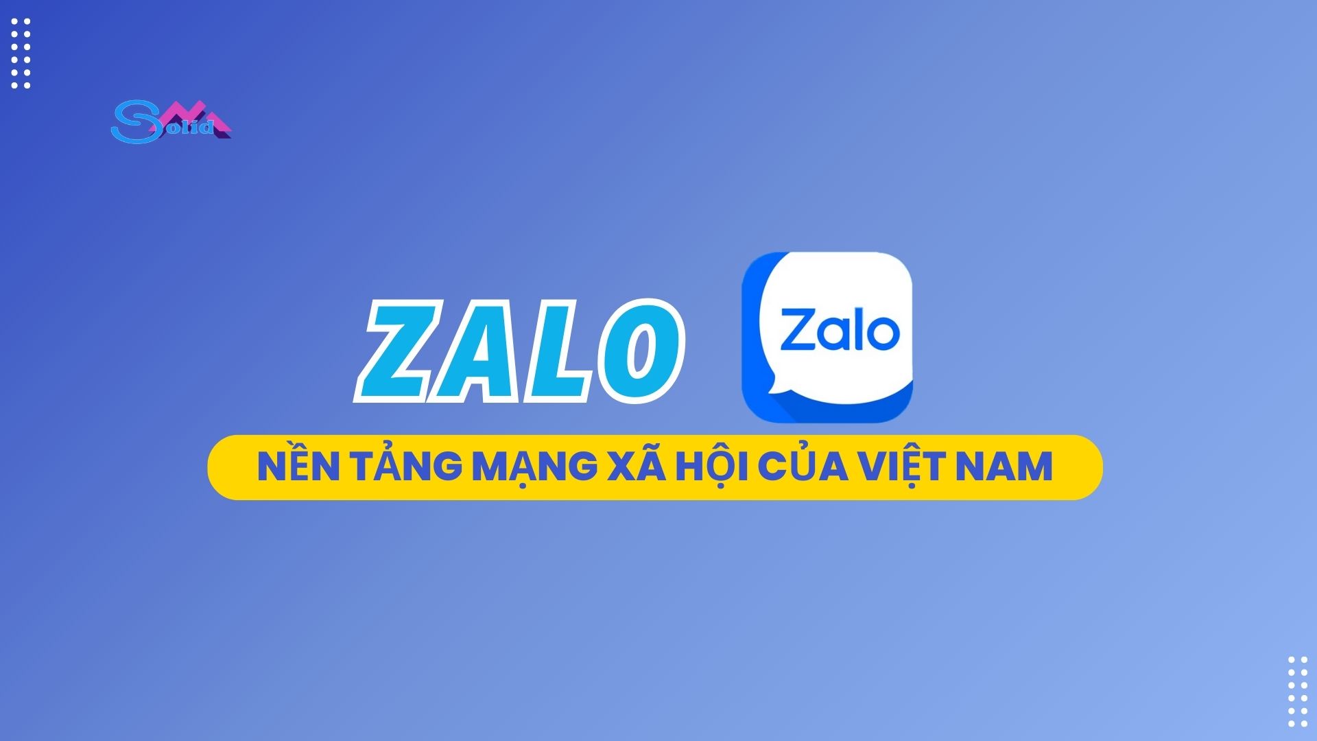 Zalo - nền tảng mạng xã hội được nhiều người dùng lựa chọn